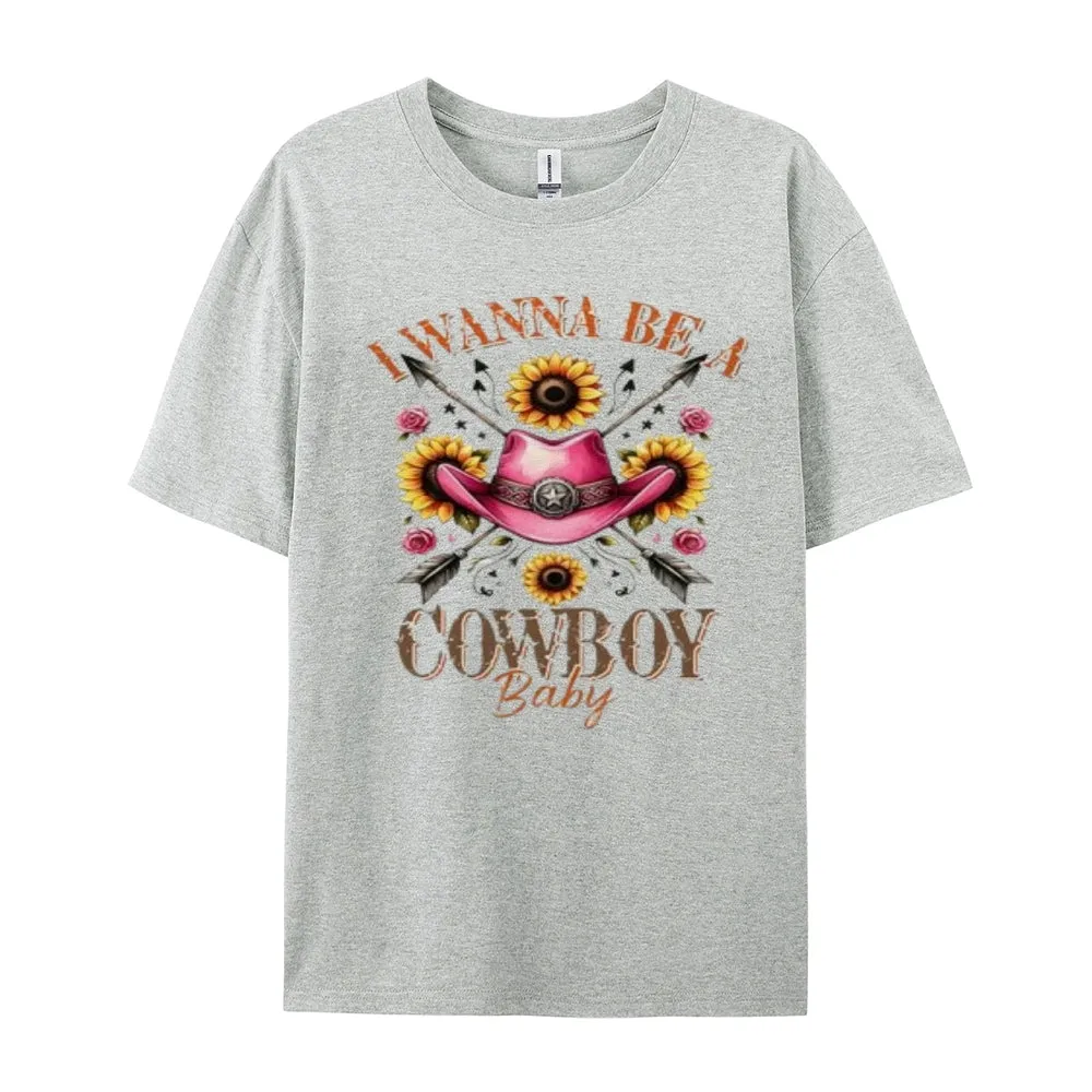 Women I Wanna Be A Cowboy Baby Print Graphic T-shirt