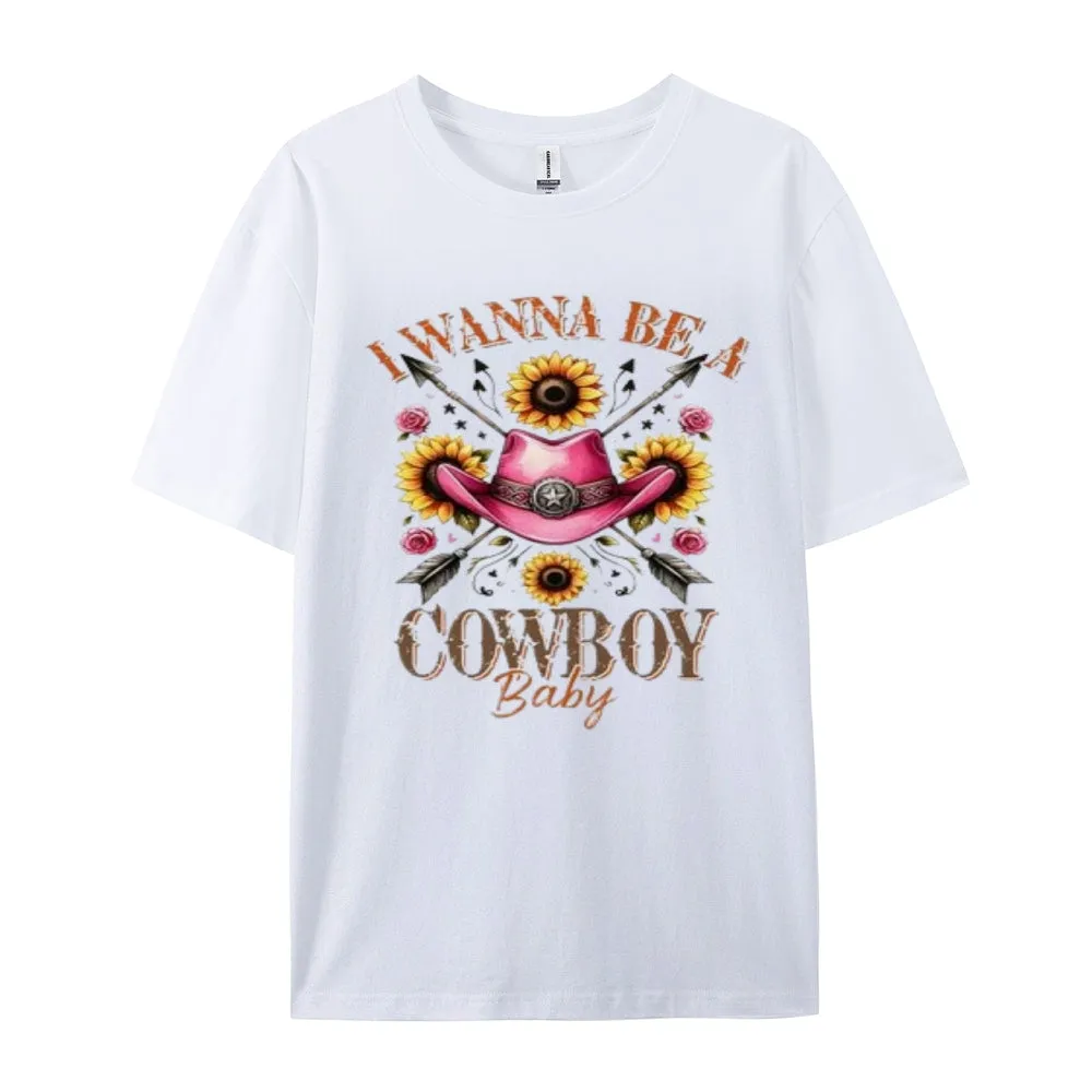 Women I Wanna Be A Cowboy Baby Print Graphic T-shirt